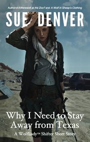 Why i need to stay away from texas -- a wolflady shifter short story cover image