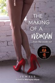 The making of a woman: from the inside out cover image