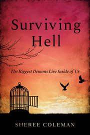 Surviving hell: the biggest demons live inside of us cover image