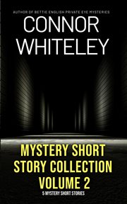 Mystery short story collection, volume 2: 5 mystery short stories cover image