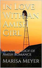 In Love With an Amish Girl : An Anthology of Amish Romance cover image
