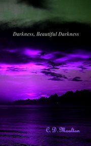 Darkness, beautiful darkness cover image