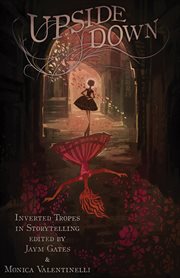 Upside Down : Inverted Tropes in Storytelling cover image