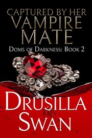 Captured by Her Vampire Mate : Doms of Darkness cover image