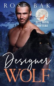 Designer Wolf : Bite-Sized Shifters cover image