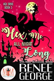 Hex me all night long: magic and mayhem universe cover image