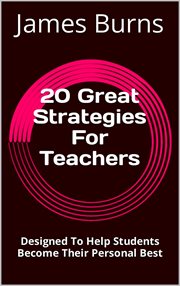 20 great strategies for teachers : designed to help students become their personal best cover image