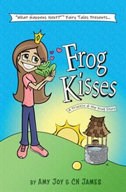 Frog kisses: a princess & the frog story : a princess & the frog story cover image