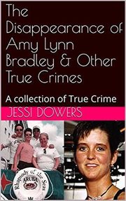 The disappearance of Amy Lynn Bradley & other true crimes cover image