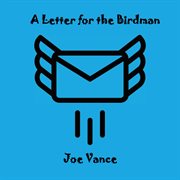 A letter for the birdman cover image