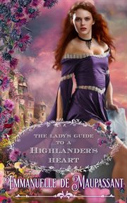 The Lady's Guide to a Highlander's Heart : An Historical Romance cover image