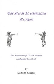 The royal proclamation - kerygma : Kerygma cover image