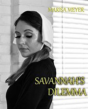 Savannah's dilemma. An Amish Romance cover image