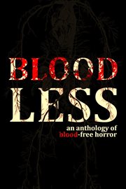 Bloodless - an anthology of blood-free horror cover image