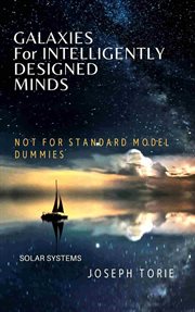 Galaxies for intelligently designed minds (not for 'standard' model dummies) cover image