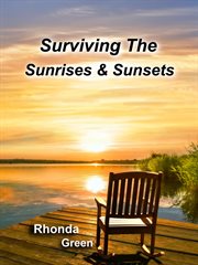 Surviving the sunrises & sunsets cover image