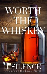 Worth the whiskey cover image