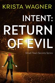 Intent: return of evil : Return of Evil cover image