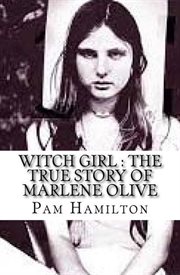 Witch girl : the true story of marlene olive cover image