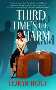Third time's the harm : a deco desk mystery cover image