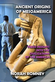 Ancient origins of mesoamerica cover image