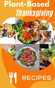 Plant based thanksgiving recipes cover image