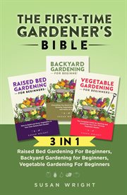 Backyard the first-time gardener's bible cover image