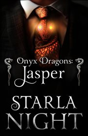 Onyx dragons: jasper: a dragon shifter alien abduction office romance : Jasper cover image