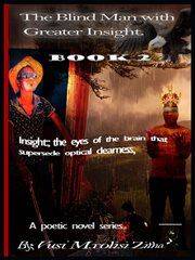 The Blind Man With Greater Insight Part 2 : Blindness Is Not Only a Literal Loss of Sight; But Figuratively a Lack of Insight cover image