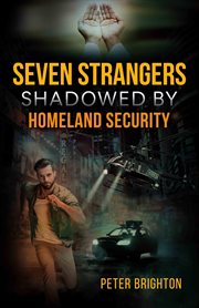 Seven strangers shadowed by homeland security cover image