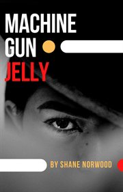 Machine gun jelly cover image