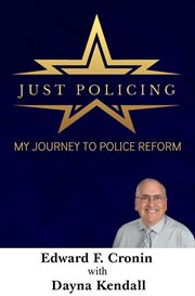 Just policing; my journey to police reform cover image