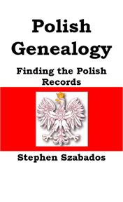 Polish genealogy: finding the polish records cover image