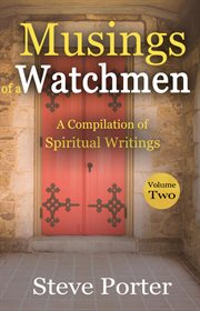 Musings of a watchman: a compilation of spiritual writings, volume two cover image