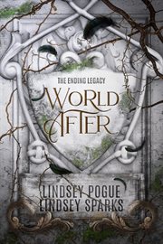 World after: an ending legacy prequel : An Ending Legacy Prequel cover image