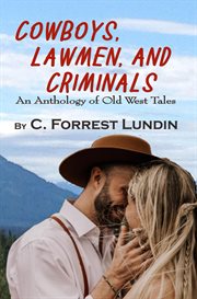 Cowboys, lawmen, and criminals cover image
