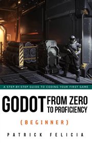 Godot from zero to proficiency (beginner) cover image