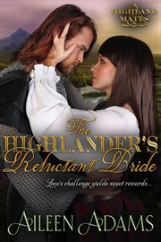 The highlander's reluctant bride. Highland mates cover image
