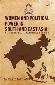 Women and political power in south and east asia- an indic civilizational legacy cover image