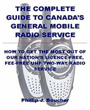 The complete guide to canada's general mobile radio service cover image