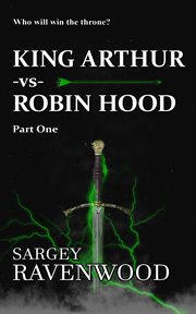King Arthur vs Robin Hood. Part two cover image