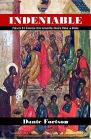 Indeniable: preuve en couleur des israélites noirs dans la bible cover image