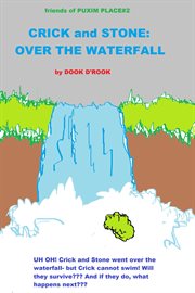 Crick and stone: over the waterfall cover image