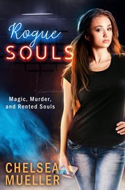 Rogue souls : a Soul Charmer novel cover image