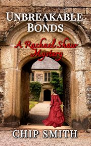 Unbreakable bonds - a rachael shaw mystery cover image