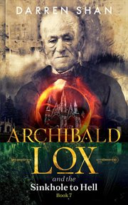 Archibald lox and the sinkhole to hell cover image