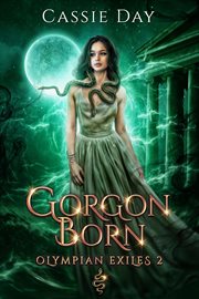 Gorgon Born : Olympian Exiles cover image