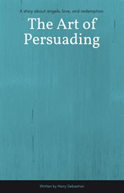 The art of persuading cover image