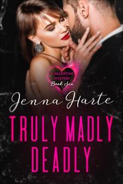 Truly, Madly, Deadly : Valentine Mysteries cover image