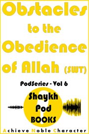 Obstacles to the obedience of allah (swt) cover image